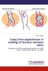 Long time experiences in sealing of truncal varicose veins