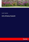 Life of Henry Fawcett