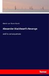 Alexander Blackheart's Revenge