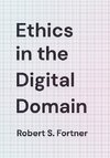 Ethics in the Digital Domain