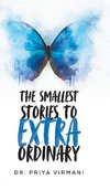 The Smallest Stories to Extraordinary