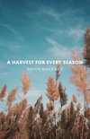 A Harvest for Every Season