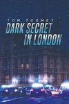 Dark Secret in London