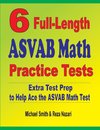 6 Full-Length ASVAB Math Practice Tests