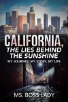 California, the Lies Behind the Sunshine