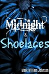 Midnight and Shoelaces