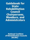 Guidebook for State Rehabilitation Council Chairpersons, Members, and Administrators