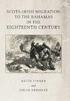 Scots-Irish Migration to the  Bahamas in the Eighteenth Century