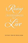 Rising Determined to Live