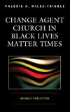 Change Agent Church in Black Lives Matter Times