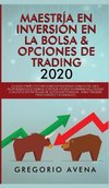 Maestría en Inversión en la Bolsa & Opciones de Trading 2020