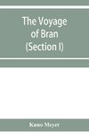 The voyage of Bran, son of Febal, to the land of the living; an old Irish saga (Section I)