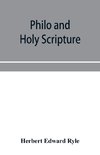 Philo and Holy Scripture; or, The quotations of Philo from the books of the Old Testament, with introduction and notes