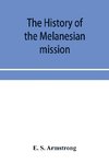 The history of the Melanesian mission