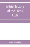 A brief history of the Lotos Club