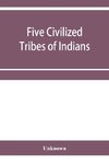 Five civilized tribes of Indians. Hearings before the Committee on Indian Affairs of the House of Representatives, on H.R. 108, to confer upon the Superintendent of the Five Civilized Tribes certain jurisdiction