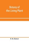 Botany of the living plant