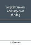 Surgical diseases and surgery of the dog