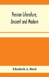 Persian literature, ancient and modern