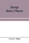 Storage battery manual, including principles of storage battery construction and design, with the application of storage of batteries to the naval service