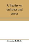 A treatise on ordnance and armor