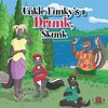 Uncle Funky's a Drunk, Skunk