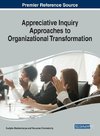 Appreciative Inquiry Approaches to Organizational Transformation