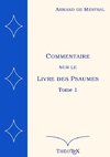 Commentaire sur le Livre des Psaumes, tome 1