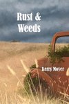 Rust & Weeds