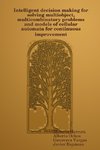 Intelligent decision making for solving multiobject, multicombinatory problems and models of cellular automata for continuous improvement