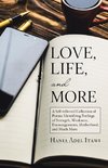 Love, Life, and More