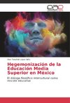 Hegemonización de la Educación Media Superior en México