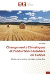 Changements Climatiques et Production Céréalière en Tunisie