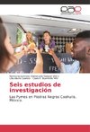 Seis estudios de investigación