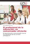 El profesional de la educación: un comunicador eficiente