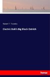 Electric Bob's Big Black Ostrich