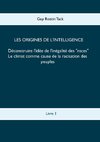 Les origines de l'intelligence : Déconstruire l'idée de l'inégalité des races