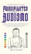 La guía sencilla para principiantes sobre el budismo