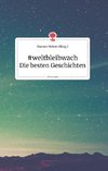 #weltbleibwach - Die besten Geschichten. Life is a Story