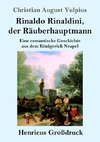 Rinaldo Rinaldini, der Räuberhauptmann (Großdruck)