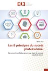 Les 8 principes du succès professionnel