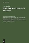 Das Evangelium des Paulus, Teil 1, Abt. 1, Die äußere Entwicklungsgeschichte des paulinischen Evangeliums, Abt.1: Der Brief an die gemeinden Galatiens und der erste Brief an die Gemeinde in Korinth