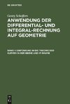 Anwendung der Differential- und Integral-Rechnung auf Geometrie, Band 1, Einführung in die Theorie der Kurven in der Ebene und im Raume