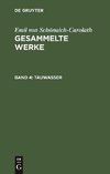 Gesammelte Werke, Band 4, Tauwasser