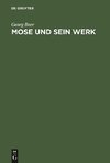 Mose und sein Werk