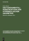 Die Fundamentalkonstruktion der hyperbolischen Geometrie