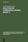 Politische Verhandlungen, Band 7