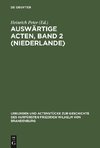 Auswärtige Acten, Band 2 (Niederlande)