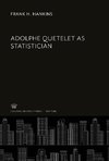 Adolphe Quetelet as Statistician