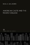 American Caste and the Negro College